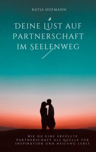 „Deine Lust auf Partnerschaft im Seelenweg“ – Buchlesung mit Meditation & Gong
